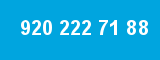 920 222 71 88 920 222 71 88